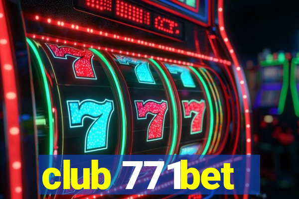 club 771bet